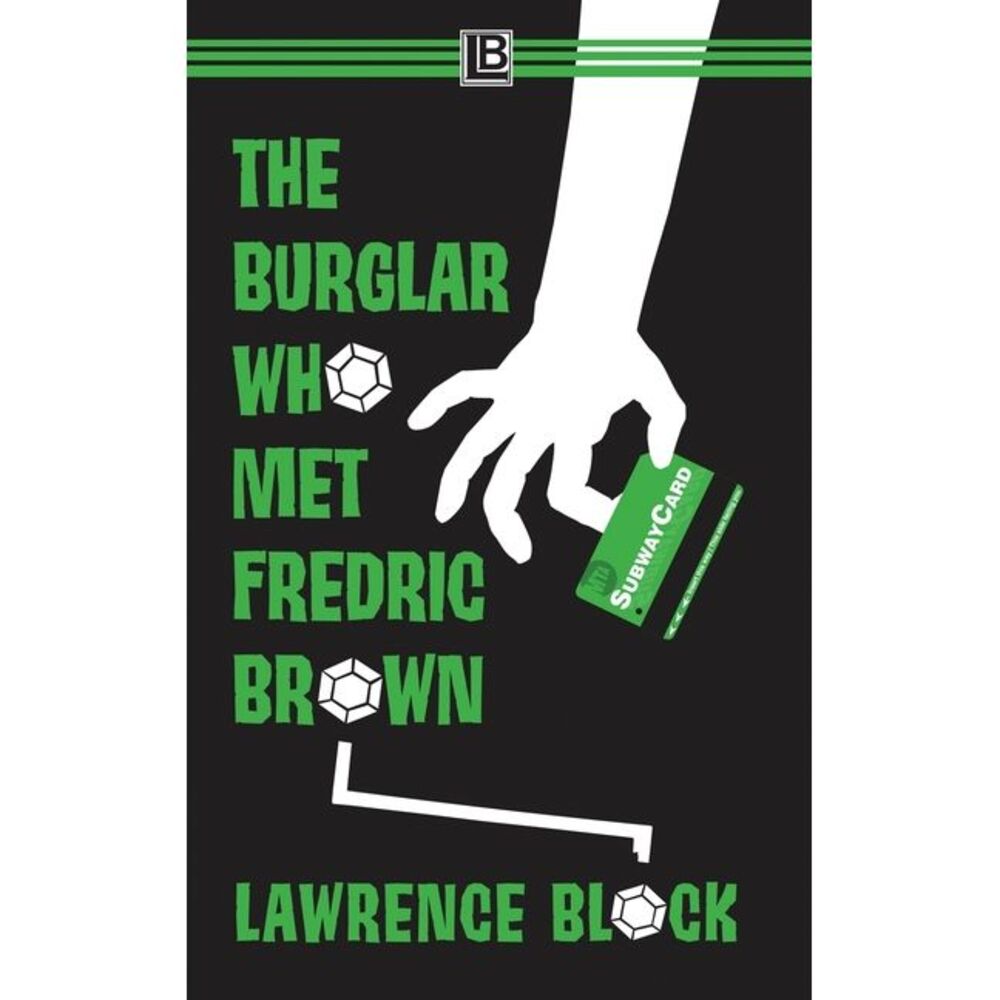 The Burglar Who Met Fredric Brown -- Lawrence Block